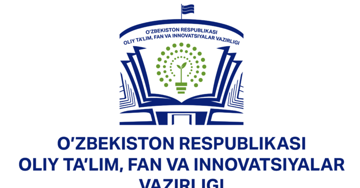 OʻZBEKISTON RESPUBLIKASI OLIY TA’LIM, FAN VA INNOVATSIYALAR VAZIRLIGI